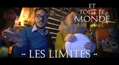 Et tout le monde s'en fout #41 - Les limites -