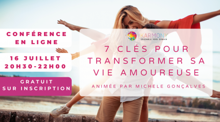 7 clés pour transformer sa vie amoureuse